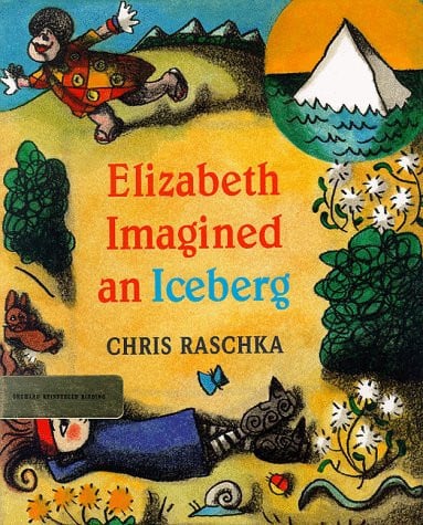 Elizabeth Imagined an Iceberg by Chris Raschka