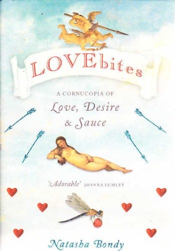 Lovebites: A Miscellany of Love and Desire by Natasha Bondy