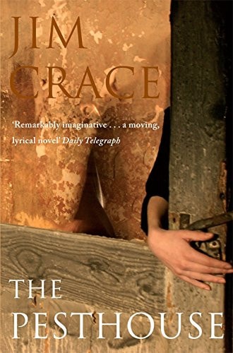 The Pesthouse by Jim Crace
