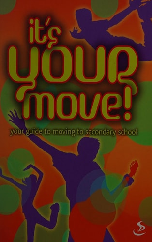 It's Your Move! Your Guide to Moving to Secondary School by Nick Harding, Scripture Union