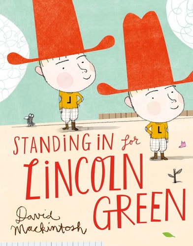 Standing in for Lincoln Green by David Mackintosh