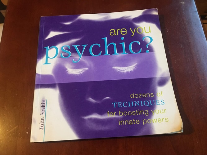 Are You Psychic? : Discover, Explore and Enhance Your Innate Powers by Julie Soskin