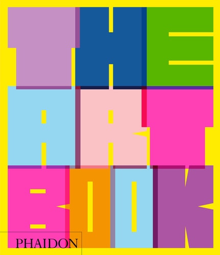 The Art Book (Revised and Expanded 2020 Edition) by Phaidon Editors