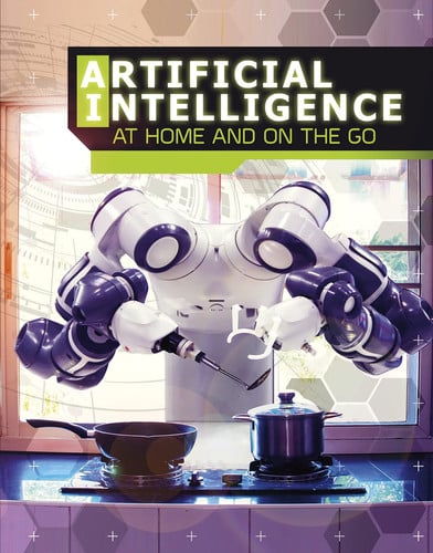 Artificial intelligence: at home and on the go by Enz, Tammy