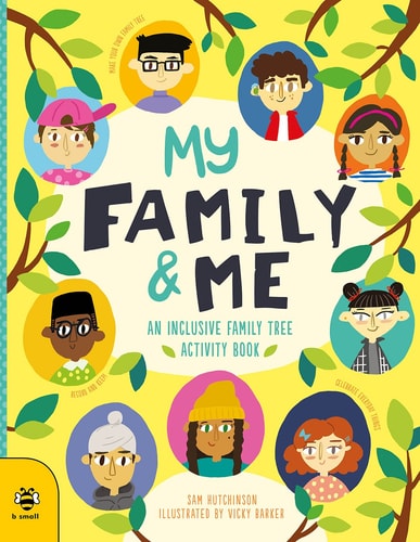 My Family & Me An Inclusive Family Tree Activity Book by Sam Hutchinson