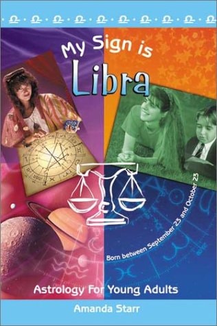 My Sign is Libra (Astrology for Young Adults) by Amanda Starr