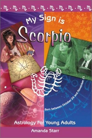 My Sign is Scorpio (Astrology for Young Adults) by Amanda Starr