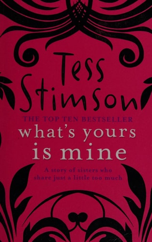 What's Yours is Mine by Tess Stimson