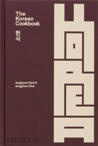 The Korean Cookbook by Junghyun Park, Jungyoon Choi