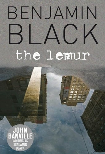 The Lemur by Benjamin Black, John Banville