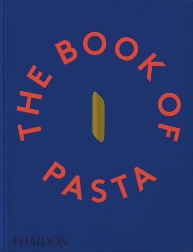 The Book of Pasta by Academia Barilla