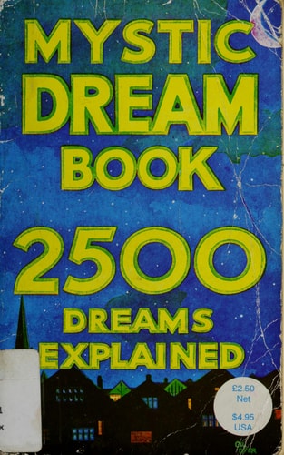 The Mystic Dream Book 2500 Dreams Explained by Foulsham Books, Foulsham Editors