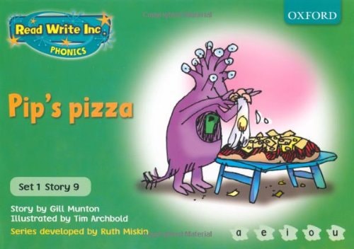 Read Write Inc. Phonics: Green Set 1 Storybooks: Pip's Pizza by Ruth Miskin