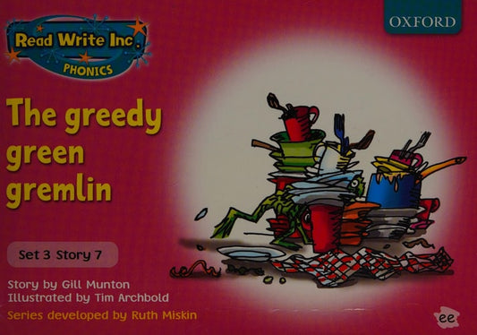 Read Write Inc. Phonics: Pink Set 3 Storybooks: The Greedy Green Gremlin by Gill Munton, Ruth Miskin
