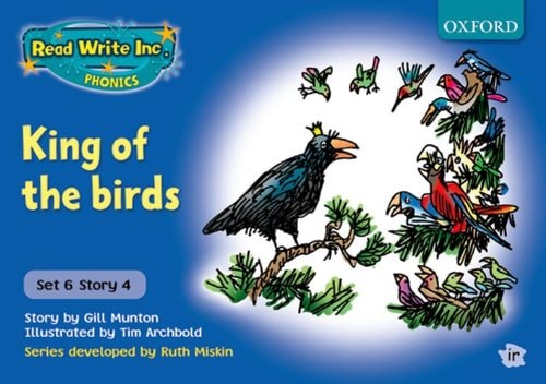 Read Write Inc. Phonics: Blue Set 6 Storybooks: King of the Birds by Gill Munton, Ruth Miskin