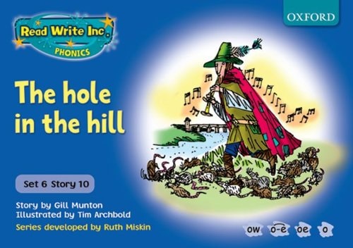 Read Write Inc. Phonics: Blue Set 6 Storybooks: The Hole in the Hill by Gill Munton, Ruth Miskin