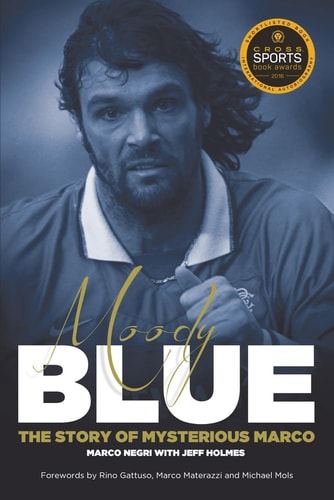 Moody Blue: The Story of Mysterious Marco by Marco Negri, Jeff Holmes