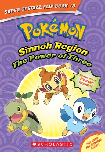 The Power of Three / Ancient Pokémon Attack (Pokémon Super Special Flip Book: Sinnoh Region / Hoenn Region) by Helena Mayer, Maria S. Barbo