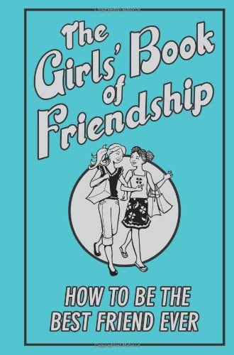 The Girls' Book of Friendship by Gemma Reece