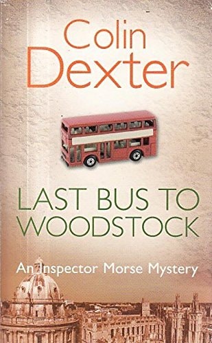 Last Bus to Woodstock (Inspector Morse #1)