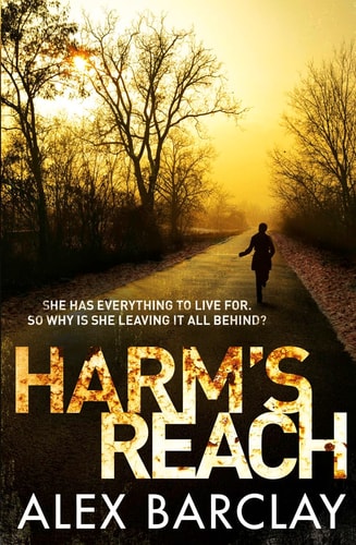 Harm's Reach by Alex Barclay