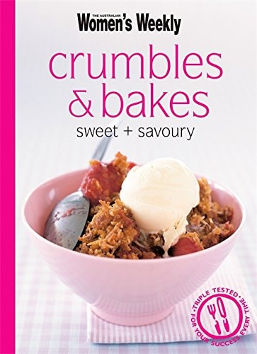 Crumbles and Bakes by Susan Tomnay, ACP Books Staff, Australian Women's Weekly Staff