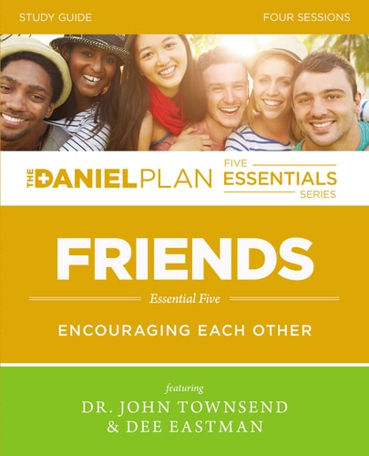 Friends Study Guide: Encouraging Each Other (The Daniel Plan Essentials Series) by John Townsend, Dee Eastman