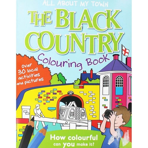 Black Country Colouring Book All about My Town by John MacGregor