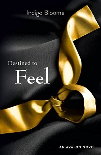 destined to feel by indigo bloome