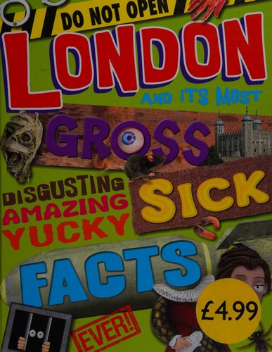 London Gross Sick Facts by Jim Pipe