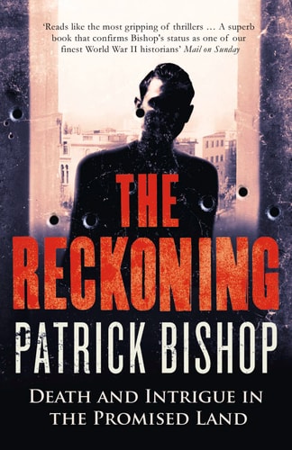 Reckoning by Patrick Bishop