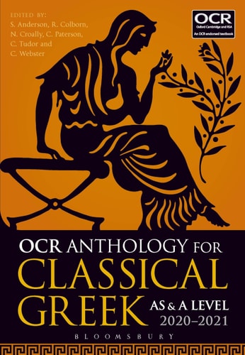 OCR Anthology for Classical Greek AS and A Level: 2019-21 by Stephen Anderson, Claire Webster, Rob Colborn, Charlie Paterson, Chris Tudor