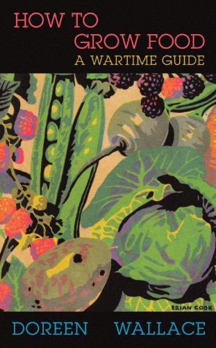 How to Grow Food by Doreen Wallace