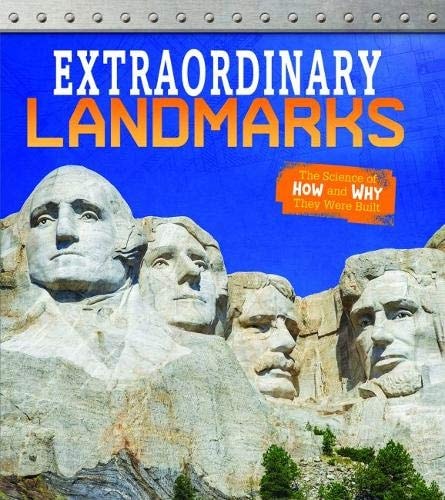 Extraordinary Landmarks The Science of How and Why They Were Built by Izzi Howell