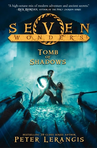 The Tomb of Shadows (Seven Wonders, Book 3) by Peter Lerangis