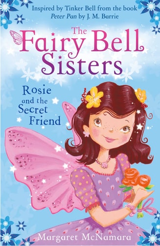 ROSIE AND THE SECRET FRIEND by Margaret McNamara