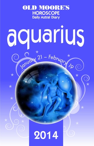 Old Moore's Hororscope & Astral Diary Aquarius 2014 by Dr. Francis Moore