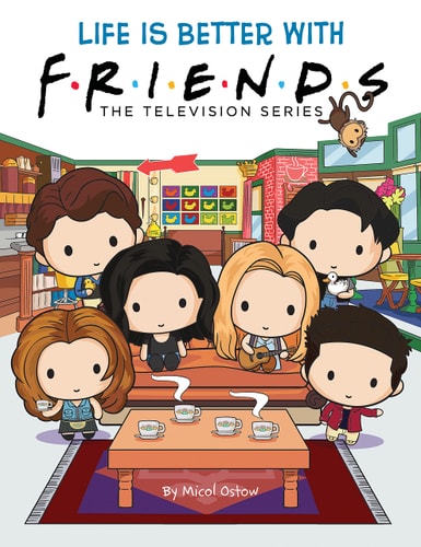 Life Is Better with Friends (Official Friends Picture Book) (Media Tie-In) by Micol Ostow