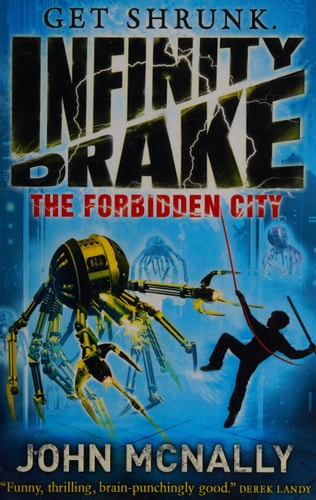 The Forbidden City (Infinity Drake) by John McNally