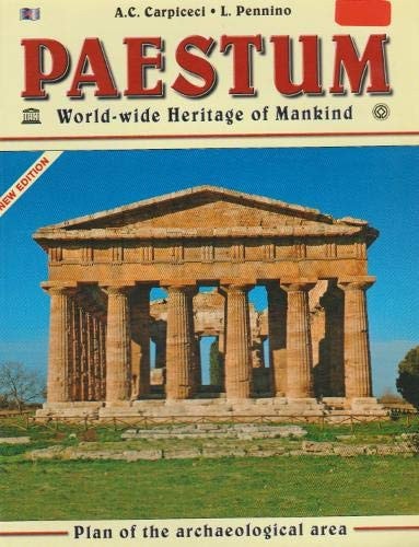 Paestum: Worldwide Heritage of Mankind by A.C. Carpiceci