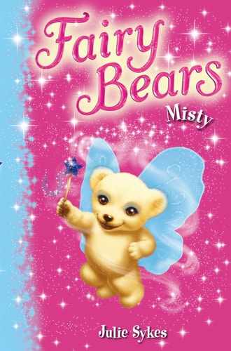 Fairy Bears 6: Misty by Julie Sykes