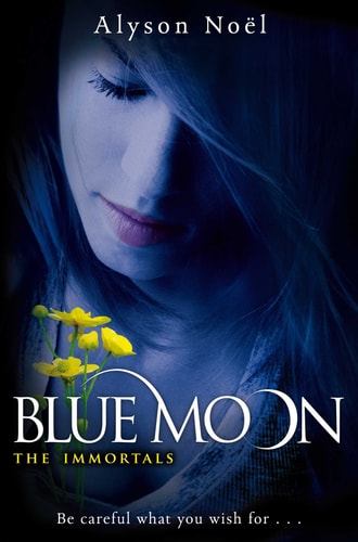Blue Moon (The Immortals) by Alyson Noel