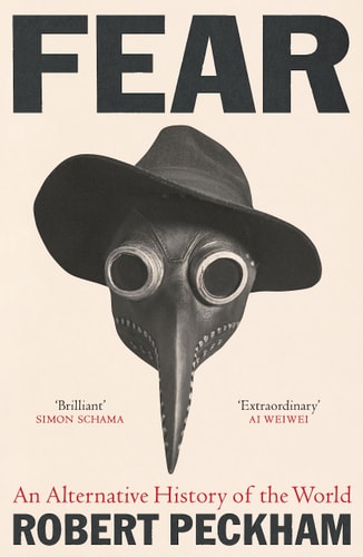 Fear An Alternative History of the World by Robert Peckham