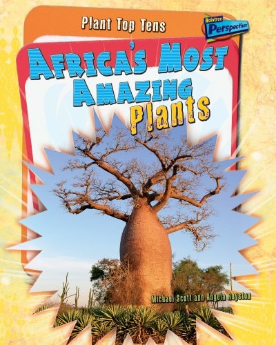 Africa's Most Amazing Plants (Plant Top Tens) by Angela Royston, Michael Scott