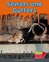 Sewers and Gutters (Read Me!: Horrible Habitats) by Sharon Katz Cooper