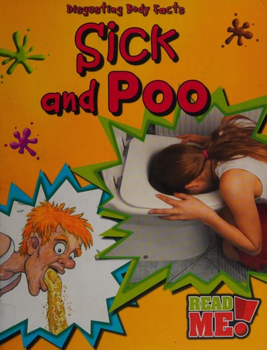 Sick and Poo (Read Me!: Disgusting Body Facts) by Angela Royston