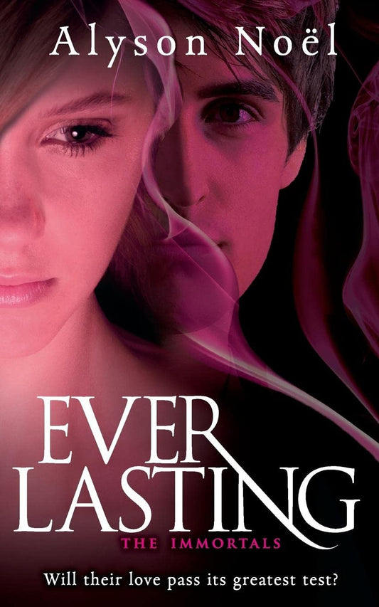 Everlasting. Alyson Nol by Alyson Noel