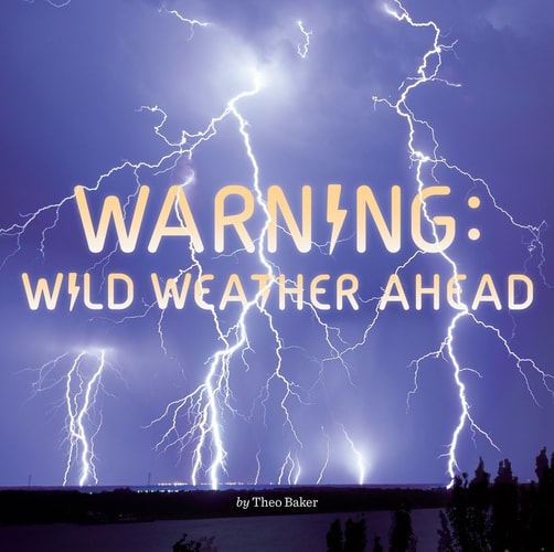 Warning: Wild Weather Ahead (Penguin Core Concepts) by Theo Baker
