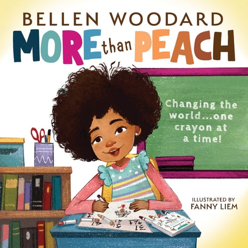 More Than Peach (an Original Picture Book) by Bellen Woodard