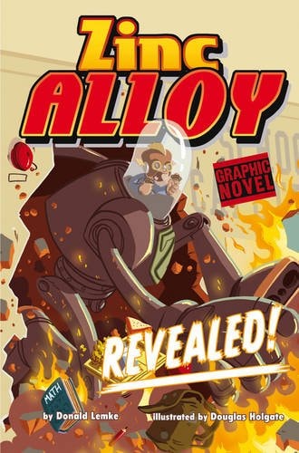 Zinc Alloy Revealed (Graphic Fiction: Zinc Alloy) by Donald Lemke